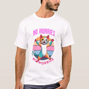 Geen haast, geen zorgen t-shirt