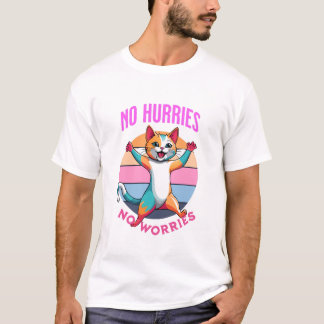 Geen haast, geen zorgen t-shirt
