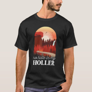 Geen haat in mijn Holler 4 T-shirt