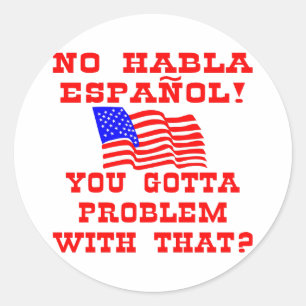 Geen Habla Espanol, heb je daar problemen mee? Ronde Sticker