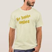 Geen Hablo Ingles T-shirt (Voorkant)