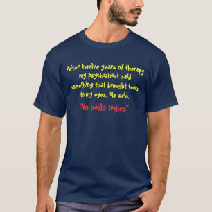 Geen Hablo Ingles T-shirt