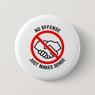 Geen handshakes, geen aanklacht, gewoon zin ronde button 5,7 cm