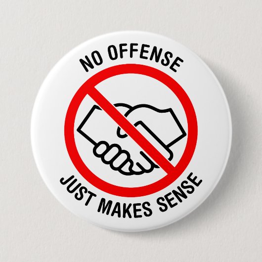 Geen handshakes, geen aanklacht, gewoon zin ronde button 7,6 cm (Voorkant)