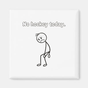 Geen Hockey Vandaag Funny Sad Player Hockey Kledin Magneet