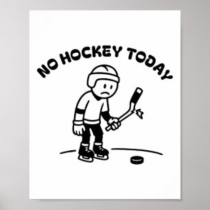 Geen Hockey Vandaag Grappig Voor Een IJshockeyspel Poster