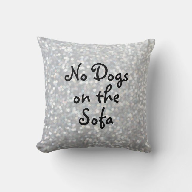 Geen honden op de Sofa Sparkly Silver Pillow Kussen (Voorkant)