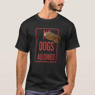 Geen honden toegestaan bord Duits Shepherd Dog Paw T-shirt