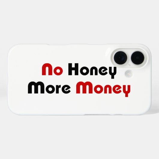 Geen honing meer geld Case-Mate iPhone case (Achterkant (horizontaal))