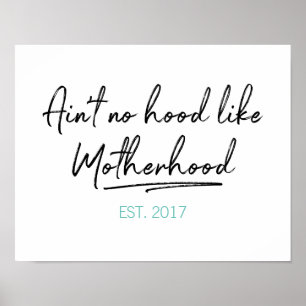 Geen Hood als Motherhood Moederdag Poster