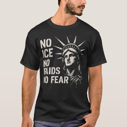Geen ICE, Geen Raids, Geen Angst – Statue of Liber T-shirt (Voorkant)