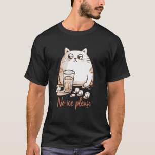 Geen Ijs Alsjeblieft Kat Koffie Humor Kunstwerk T-shirt