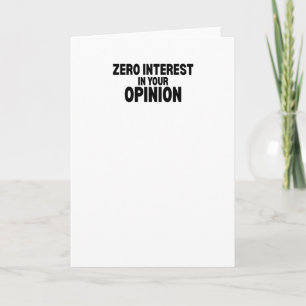 Geen Interesse In Je Mening Minimalistische Groet Kaart