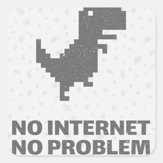 Geen internet Geen probleem Dinosaur Funny 8-bits  Vierkante Sticker (Voorkant)