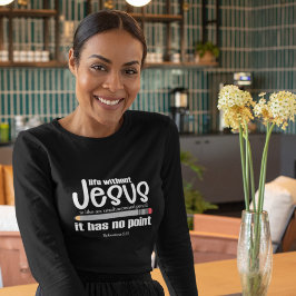 GEEN JEZUS? GEEN ZIN! Christelijke Quote Vrouwen D T-shirt