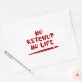 Geen ketchup geen leven ovale sticker (Envelop)