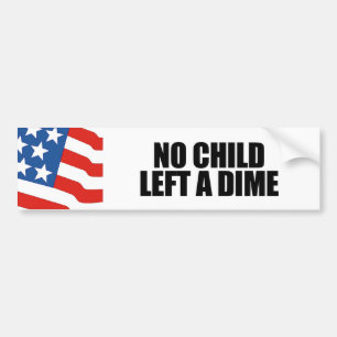 Geen kind heeft een cent achtergelaten bumpersticker