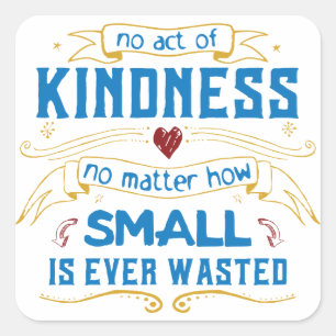 Geen Kindness-wet Vierkante Sticker