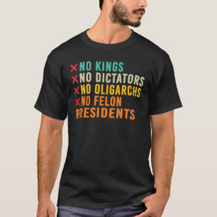 Geen Kings Politiek Protest Citaten Vrijheid T-shi T-shirt