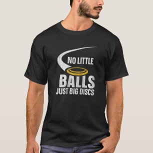 Geen kleine ballen Gewoon grote schijven Golf 1 T-shirt