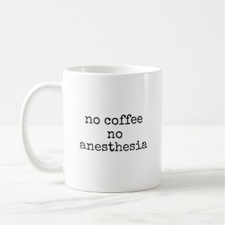 Geen koffie anesthesie Funny Anesthesioloog Koffiemok
