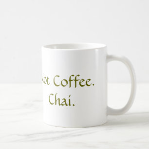 Geen koffie: Chai Koffiemok
