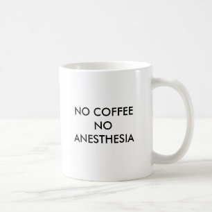 GEEN KOFFIE GEEN ANESTHESIE KOFFIEMOK