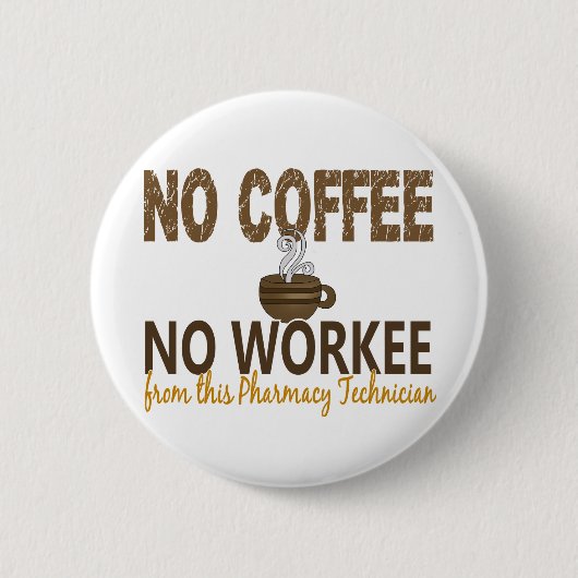 Geen Koffie geen apotheker Ronde Button 5,7 Cm (Voorkant)