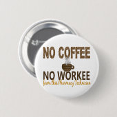 Geen Koffie geen apotheker Ronde Button 5,7 Cm (Voorkant /achterkant)