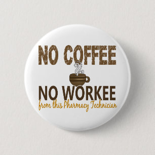 Geen Koffie geen apotheker Ronde Button 5,7 Cm