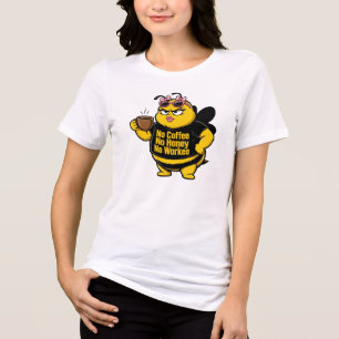 Geen Koffie Geen Honing Geen Werk Roze Glam Bij Tri-Blend Shirt