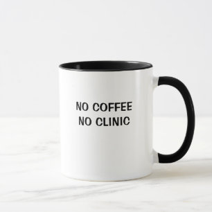 GEEN KOFFIE GEEN KLINIEK MOK
