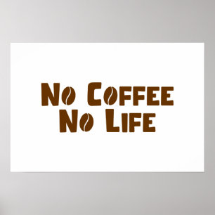 Geen Koffie Geen Leven Poster