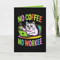 Geen Koffie Geen Werk kaart  Grappige Collega Koff