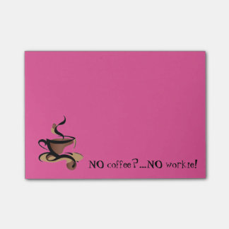 "GEEN KOFFIE? GEEN WERKELIJK!" POST-IT® NOTES