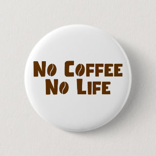 Geen koffie-leven ronde button 5,7 cm