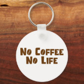 Geen koffie-leven sleutelhanger (Voorkant)