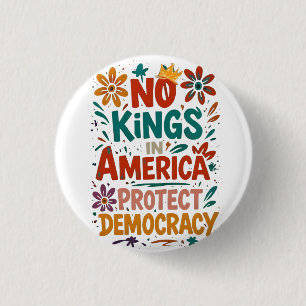 Geen Koning In Amerika Amerikaanse Democratie Ronde Button 3,2 Cm