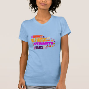 Geen koningen Geen fascisten Geen tirannen Geen na T-shirt