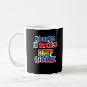 Geen Koningen In Amerika Alleen Koninginnen Grappi Koffiemok