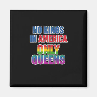 Geen Koningen In Amerika Alleen Koninginnen Grappi Magneet