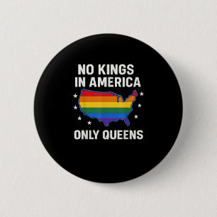 Geen Koningen In Amerika Alleen Koninginnen Grappi Ronde Button 5,7 Cm