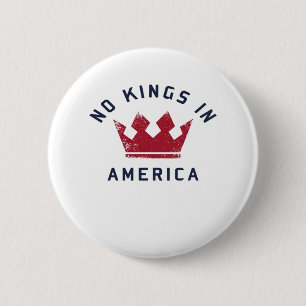 Geen Koningen In Amerika Anti-Fascisme USA Klassie Ronde Button 5,7 Cm