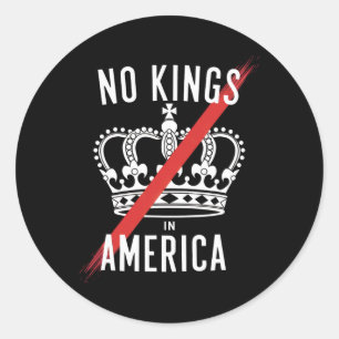 Geen koningen in Amerika Anti-monarchie Ontwerp Ronde Sticker