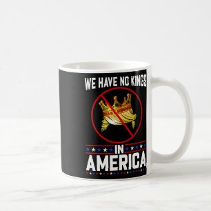 Geen koningen in Amerika Redden Democratie Ik Diss Koffiemok