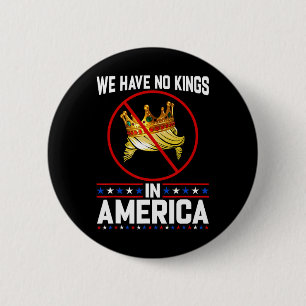 Geen koningen in Amerika Redden Democratie Ik Diss Ronde Button 5,7 Cm