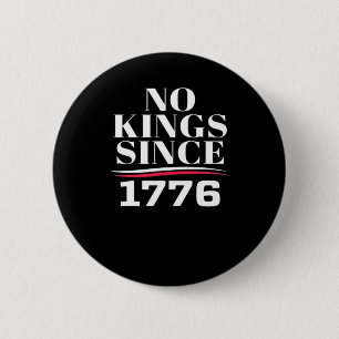 Geen Koningen In Amerika Sinds 1776 #1 Klassieker Ronde Button 5,7 Cm