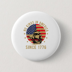 Geen koningen in Amerika sinds 1776 Amerikaanse vl Ronde Button 5,7 Cm