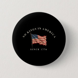 Geen koningen in Amerika sinds 1776 Amerikaanse vl Ronde Button 5,7 Cm
