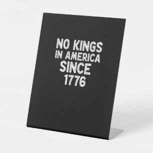 Geen Koningen In Amerika Sinds 1776 Democraten Pat Reclamebord Met Voetstuk